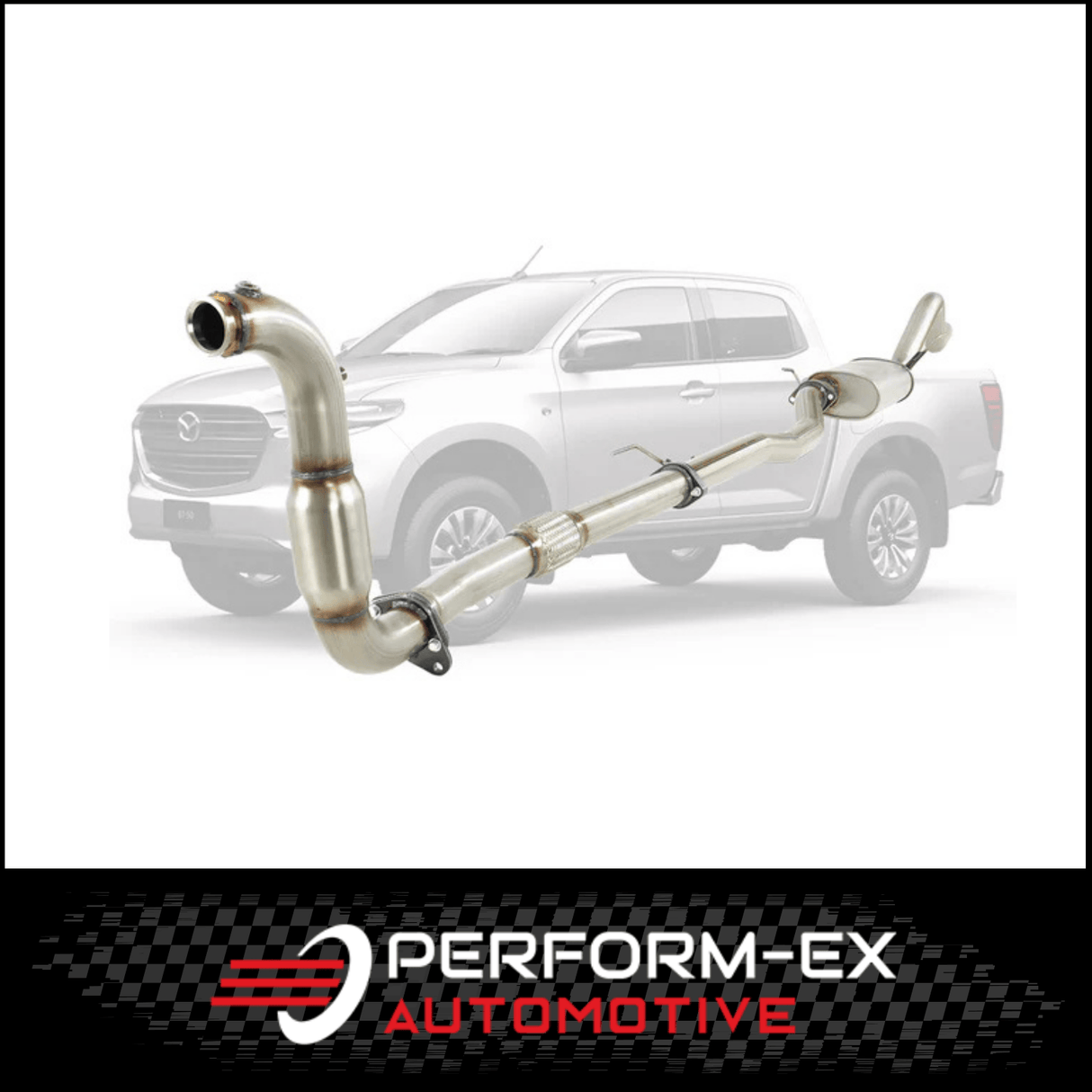 PERFORM-EX 3" STAINLESS STEEL TURBO BACK EXHAUST SYSTEM (DPF DELETE) FITS MAZDA BT-50 RG 3.0L 4CYL 7/2020-ON